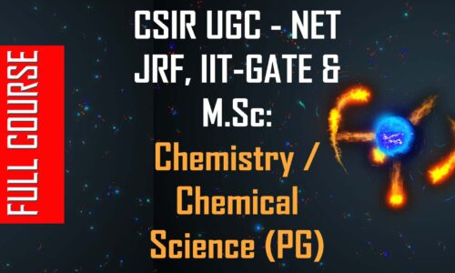 CSIR UGC – NET JRF, IIT-GATE & M.Sc: Chemistry / Chemical Science (PG)